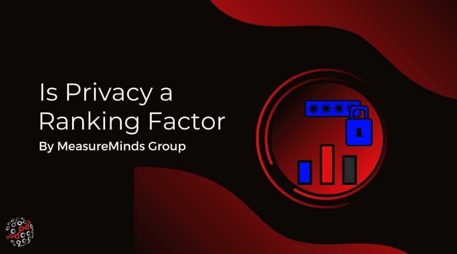 Is Privacy a Ranking Factor