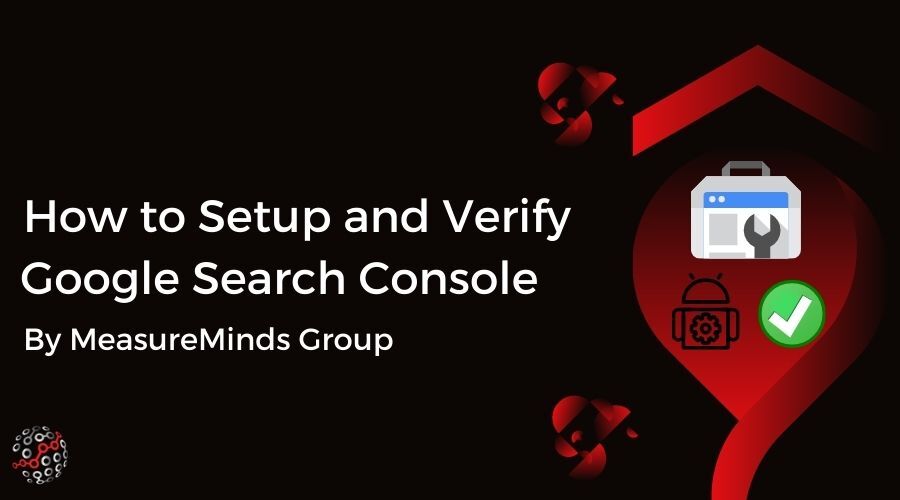 How to Set Up and Verify Google Search Console