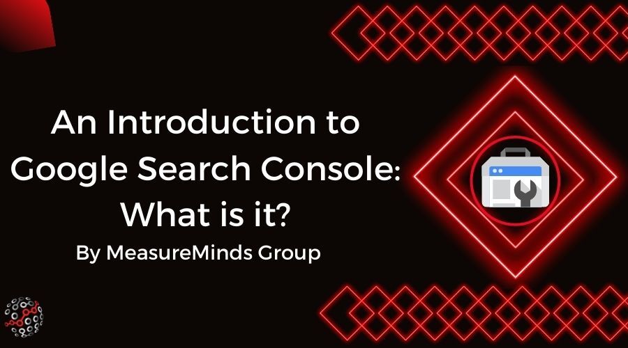 An Introduction to Google Search Console: What is it?