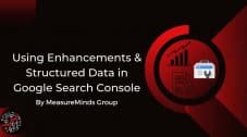 Using Enhancements & Structured Data in Google Search Console
