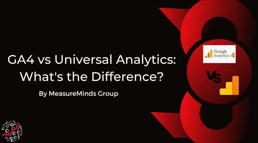 GA4 vs Universal Analytics What's the Difference