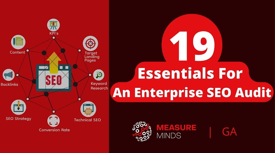 19 Essentials For An Enterprise SEO Audit