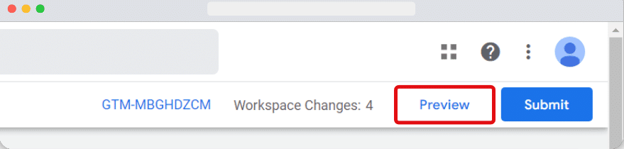 Preview button in a gtm account