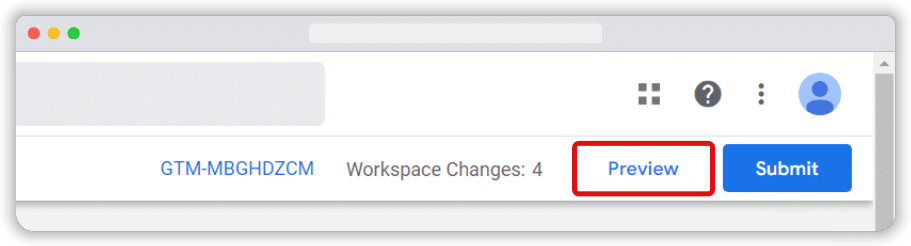 Preview button in a gtm account